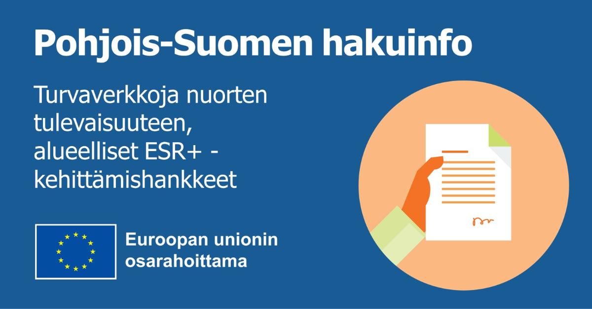 Pohjois-Suomen hakuinfo 14.6. ESR+ turvaverkkoja nuorten tulevaisuuteen