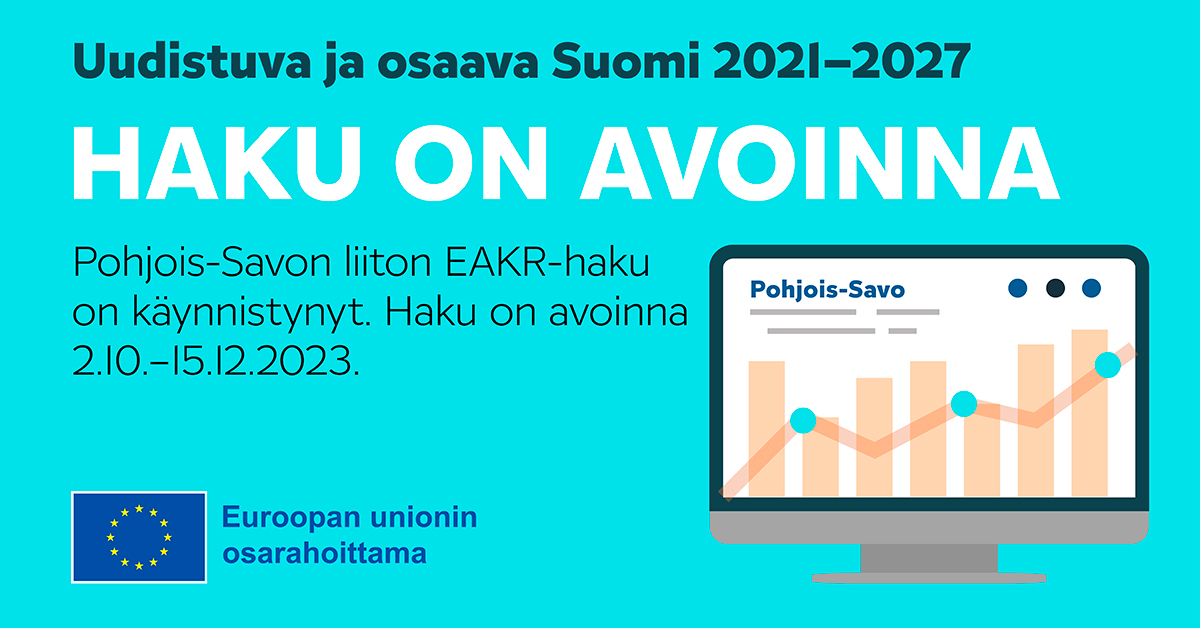 Pohjois-Savon liiton syksyn EAKR-haku kehittämis- ja investointihankkeille on avautunut: Haku päättyy 15.12.2023