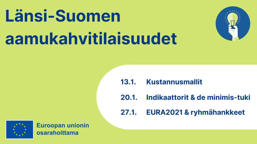 Uudistuva ja osaava Suomi 2021-2027 -aamukahvit: Kustannusmallit (Länsi-Suomi) Uudistuva ja osaava Suomi 2021-2027 -aamukahvit: Kustannusmallit (Länsi-Suomi)