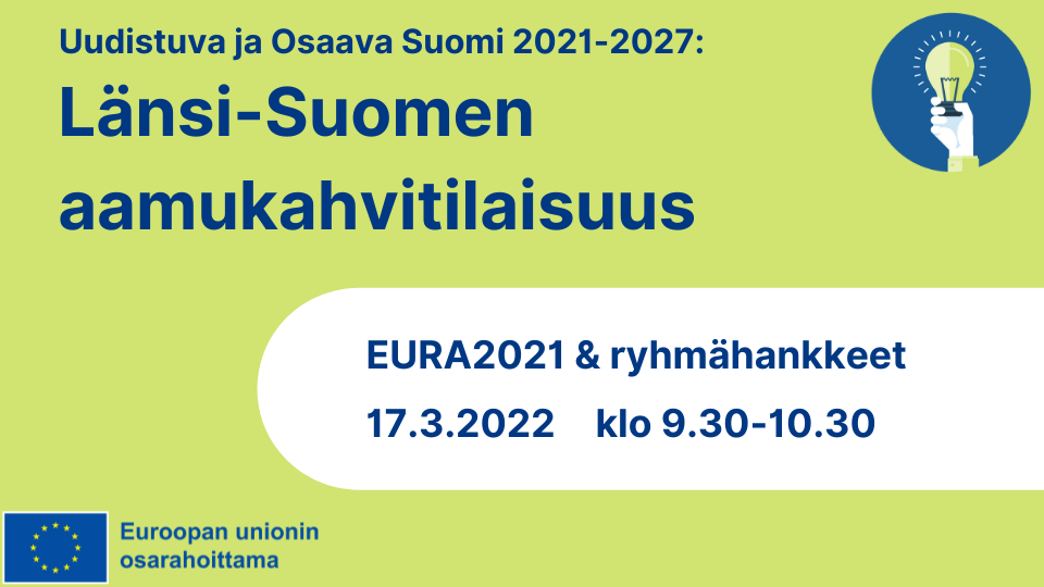 Länsi-Suomen aamukahvitilaisuus: EURA2021 & ryhmähankkeet