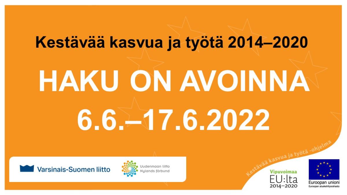 Kestävää kasvua ja työtä 2014–2020. Haku on avoinna 6.6.–17.6.2022.