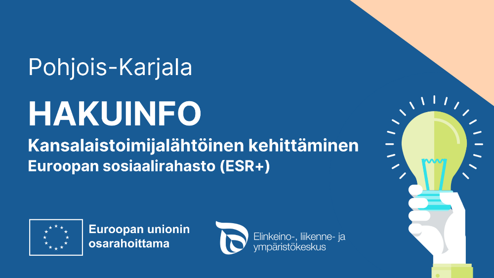 Kansalaistoimijalähtöisen kehittämisen hakuinfo Pohjois-Karjala 6.6.2022 klo 14-16