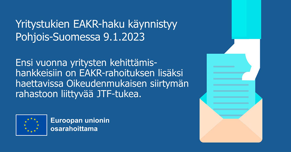 Ensi vuoden yritystukien EAKR-haku käynnistyy Pohjois-Suomessa 9.1.2023.