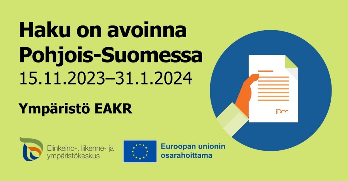 Avoin haku: Pohjois-Suomen Ympäristö EAKR -haku on avoinna 15.11.2023–31.1.2024