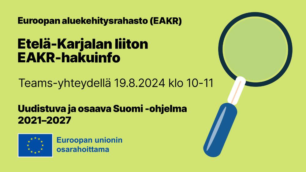 Etelä-Karjalan liiton EAKR-hakuinfo Etelä-Karjalan liiton EAKR-hakuinfo