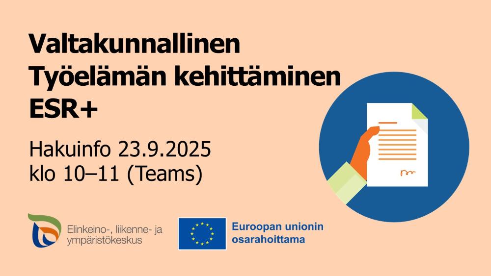 ESR+ valtakunnallisen Työelämän kehittämisen -teeman hankehaun info 23.9.2025 klo 10–11 ESR+ valtakunnallisen Työelämän kehittämisen -teeman hankehaun info 23.9.2025 klo 10–11