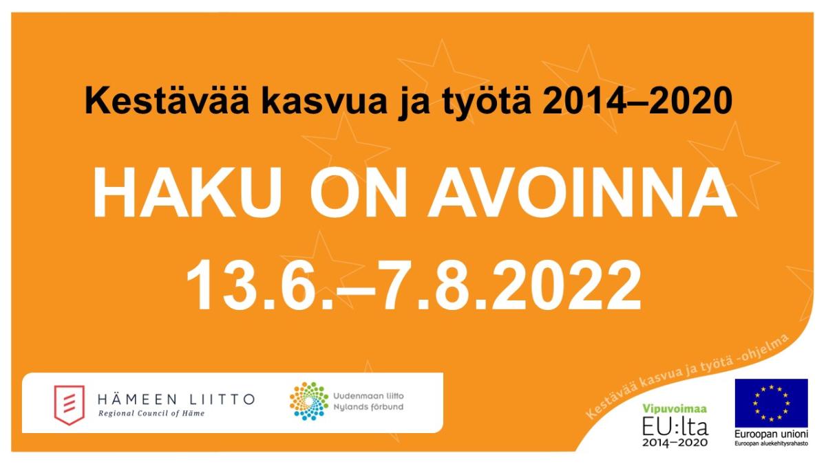 Kestävää kasvua ja työtä 2014–2020. Haku on avoinna 13.6.–7.8.2022.