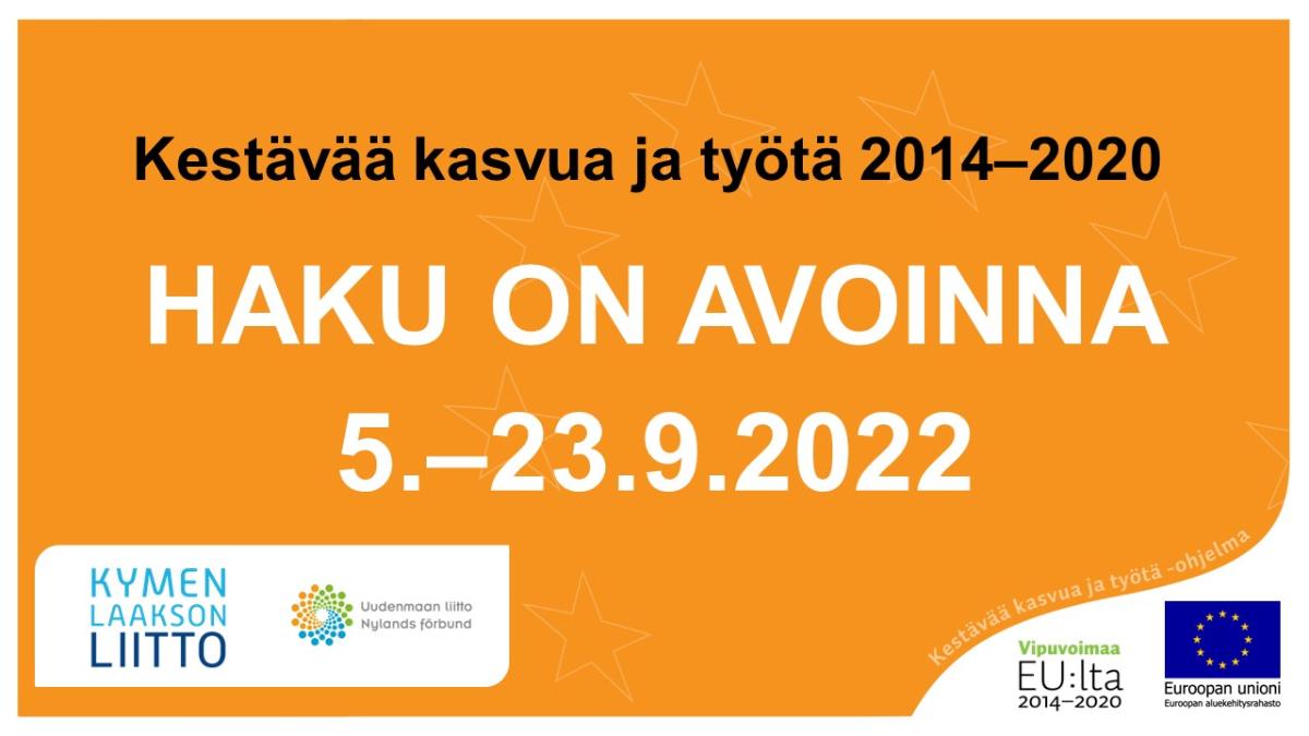Kestävää kasvua ja työtä 2014–2020. Haku on avoinna 5.–23.9.2022.