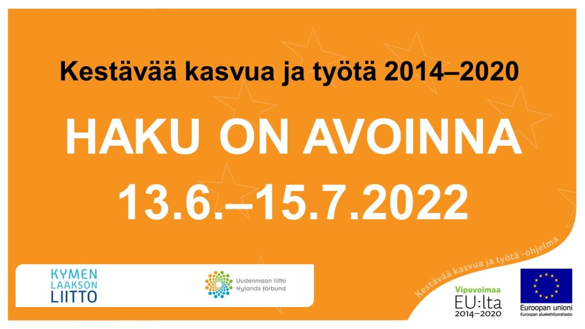 Kestävää kasvua ja työtä 2014–2020. Haku on avoinna 13.6.–15.7.2022.