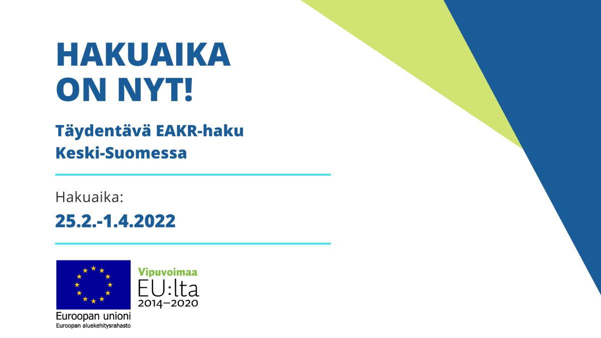 Hakuaika on nyt! Täydentävä EAKR-haku Keski-Suomessa 25.2‒1.4.2022