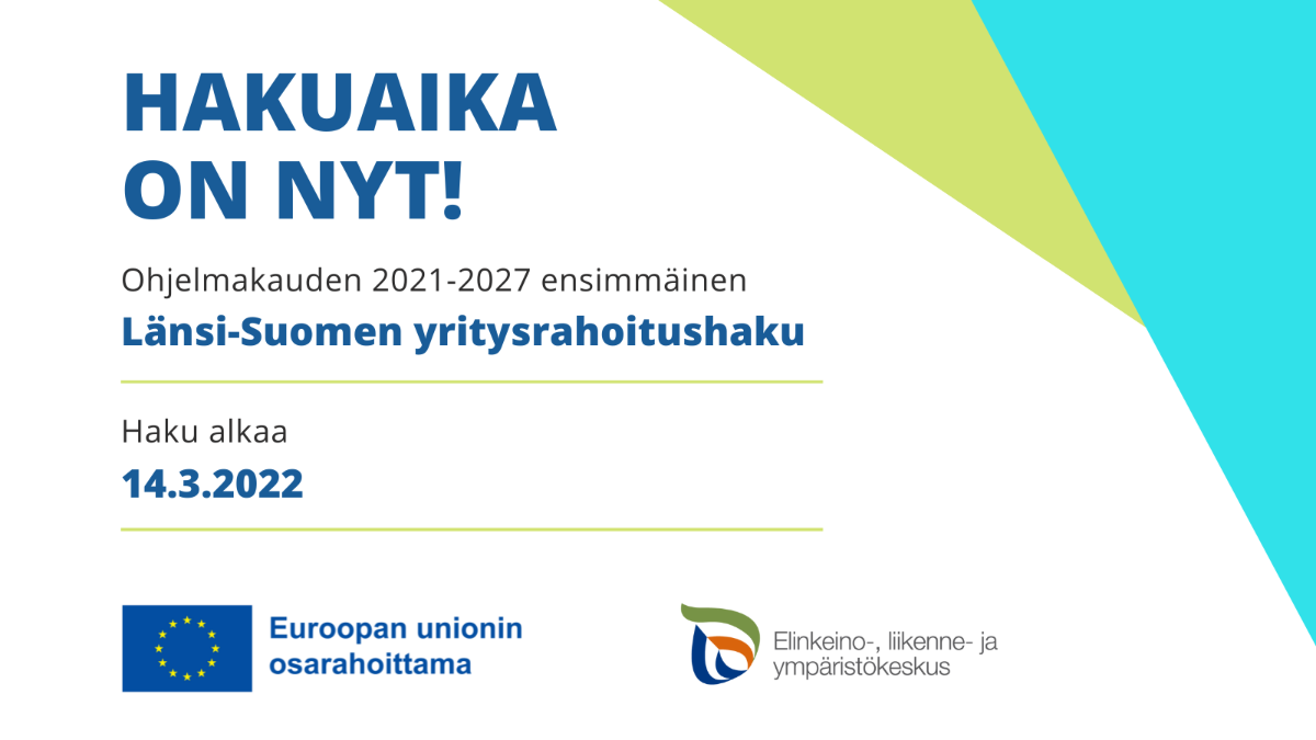 Uudistuva ja osaava Suomi 2021–2027 -ohjelman ensimmäinen  yritysrahoitushaku on nyt avoinna Länsi-Suomessa | Rakennerahastot