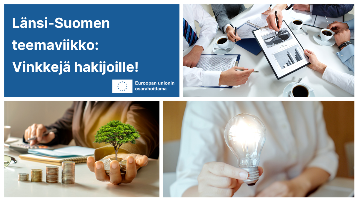 Länsi-Suomen teemaviikko: Vinkkejä hakijoille! Logo: EU:n lippu tekstillä Euroopan unionin osarahoittama. Kolme kuvituskuvaa teemaan liittyen.