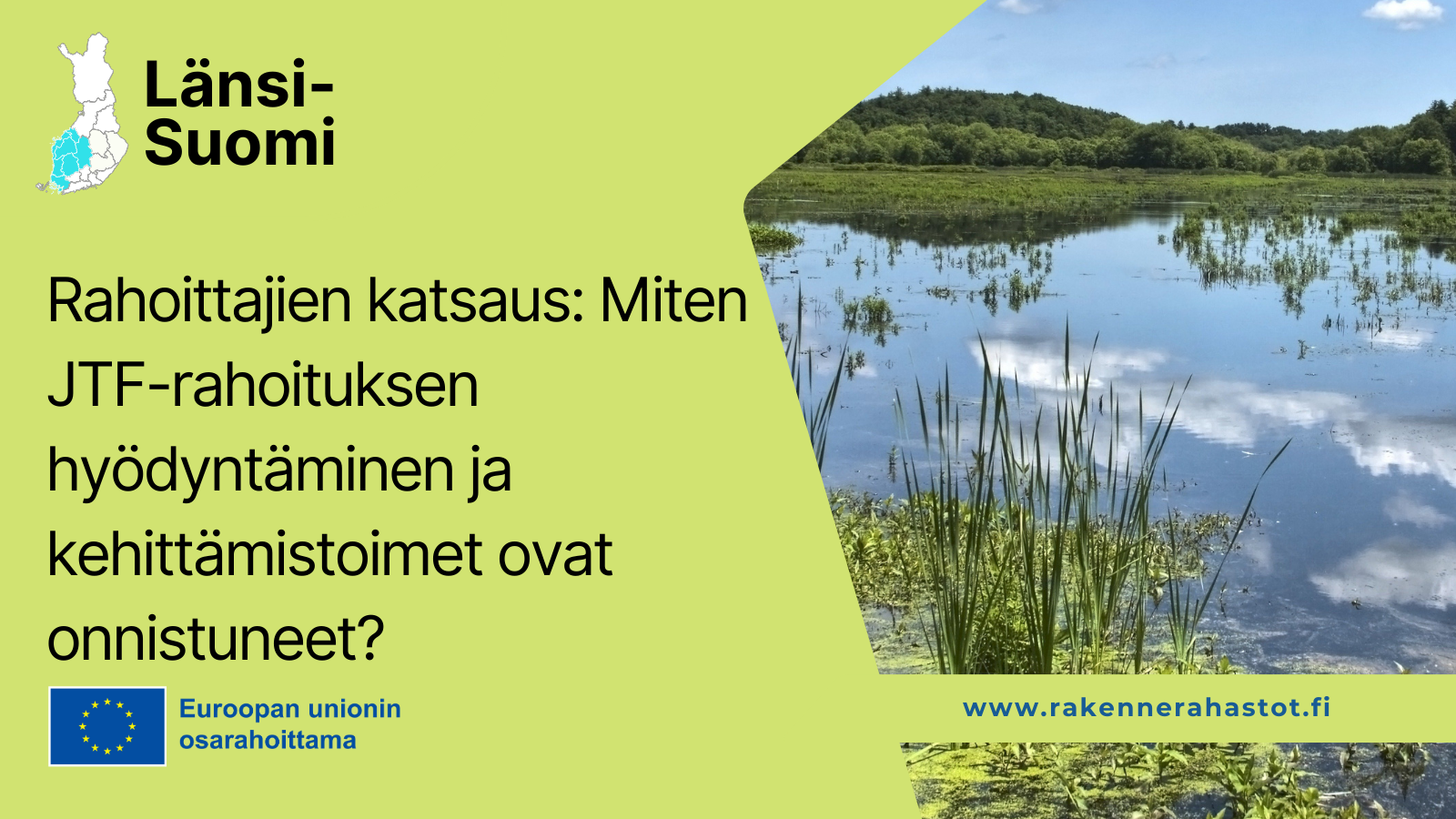 Länsi-Suomi, Rahoittajien katsaus: Miten JTF-rahoituksen hyödyntäminen ja kehittämistoimet ovat onnistuneet, EU-lippulogo tekstillä Euroopan unionin osarahoittama sekä kuva suosta.