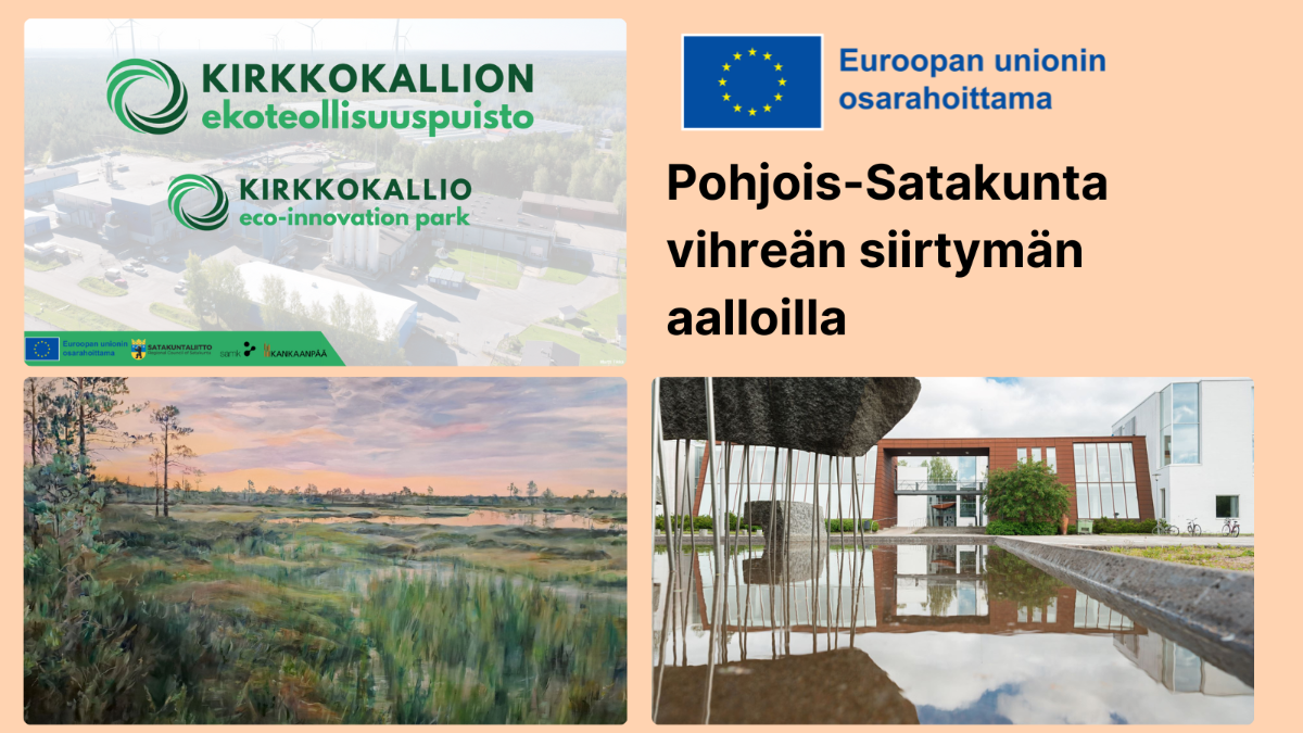Kirkkokallion ekoteollisuuspuiston logo, suomaisemakuva, valokuva Kankaanpään taidekoulusta sekä EU-lippulogo tekstillä Euroopan unionin osarahoittama.