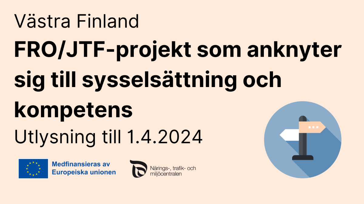 Västra Finland FRO /JTF -projekt som anknyter sig till sysselsättning och kompetens, EU-flagga med text medfinansieras av Europeiska unionen och ikon med med vägskyltar.