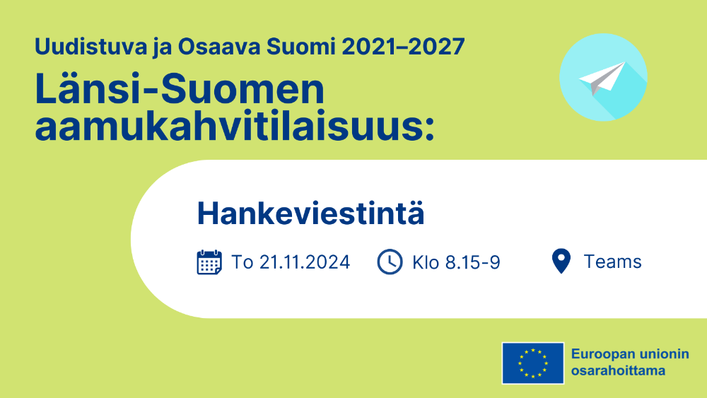 Länsi-Suomen Aamukahvit: Hankeviestintä Länsi-Suomen Aamukahvit: Hankeviestintä