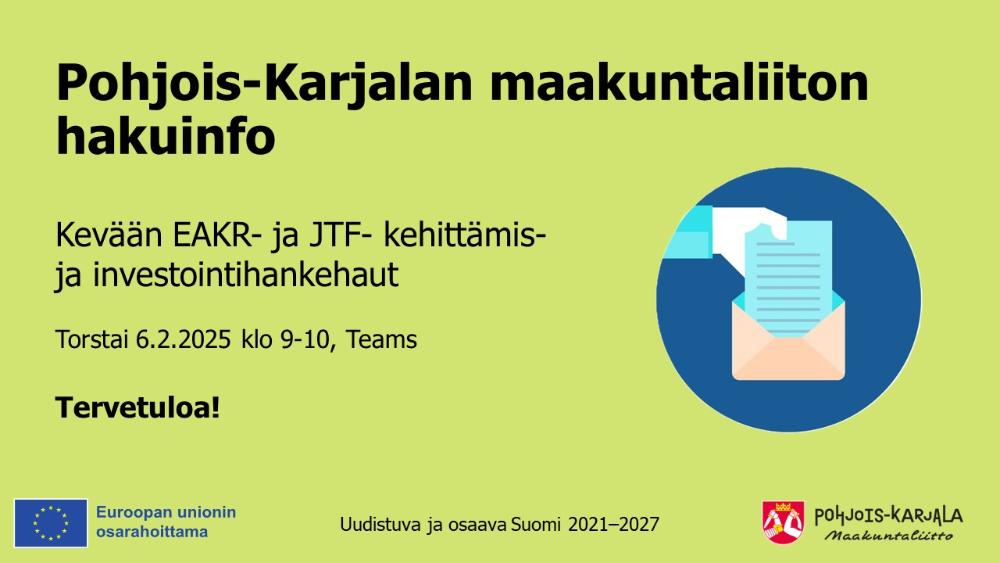 Pohjois-Karjalan maakuntaliiton hakuinfo: EAKR- ja JTF-kehittämis- ja investointihankehaut