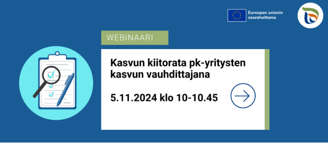 Webinaari: 5.11.2024 Kasvun kiitorata pk-yritysten kasvun vauhdittajana Webinaari: 5.11.2024 Kasvun kiitorata pk-yritysten kasvun vauhdittajana