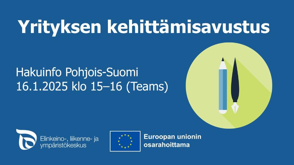 Hakuinfo Pohjois-Suomen vuoden 2025 yrityksen kehittämisavustuksista (Pohjois-Pohjanmaa, Lappi ja Kainuu) Hakuinfo Pohjois-Suomen vuoden 2025 yrityksen kehittämisavustuksista (Pohjois-Pohjanmaa, Lappi ja Kainuu)