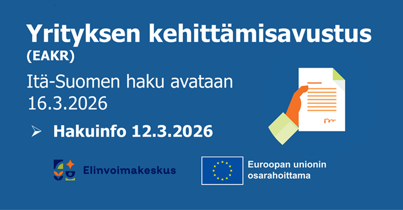 Hakuinfo Itä-Suomen pk-yrityksille avattavasta yrityksen kehittämisavustuksesta (EAKR)